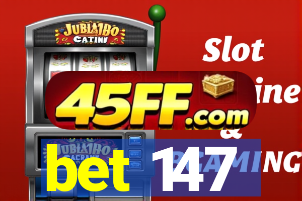 bet 147